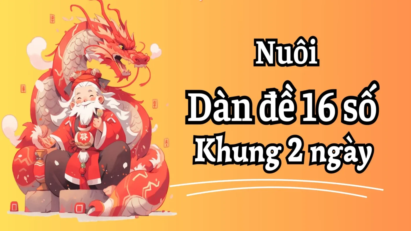 Dàn đề 16 số khung 2 ngày