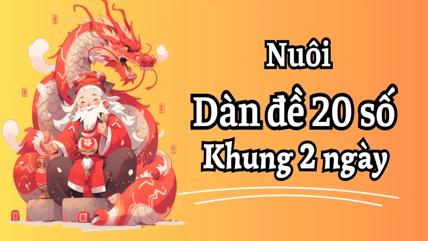 Dàn đề 20 số khung 2 ngày